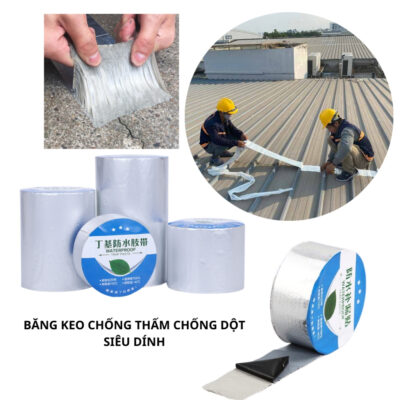 Băng keo chống thấm – Giải pháp chống dột hiệu quả cho mọi công trình